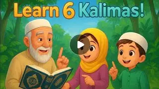 Six Kalimas For Kids | Learn 6 islamic Kalimas in Arabic | Easy to learn Kalimas #kids #viral #naats