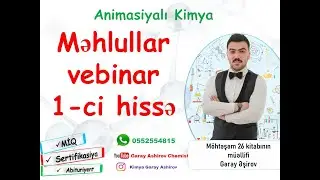 Məhlullar Kimya Vebinar 1-hissə #kimya #chemistry #abituriyent #miq #sertifikasiya #fizika