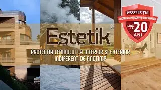 Lazura lemn si lacuri Estetik - Pana la 20 de ani protectia lemnului la interior si exterior