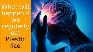 Beware Of Plastic Rice | How to Identify Plastic Rice at home | Side Effects