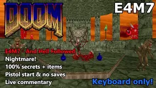 Doom: E4M7 (And Hell Followed) - Nightmare! 100% Secrets + Items - Keyboard Only