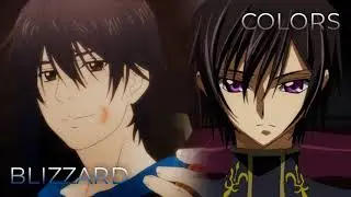 BLIZZARD x COLORS | Mashup of Those Snow White Notes, Code Geass [FLOW x BURNOUT SYNDROMES]