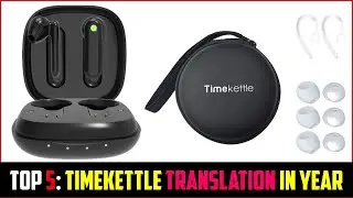 ✅Top 5 Best Timekettle Translation Earbuds 2024