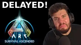 ARK Have Delayed It!