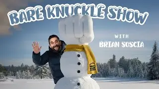The Bare Knuckle Show with Brian Soscia | January 27, 2026