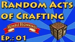 Random Acts of Crafting - Ep.: 01 - Humble Beginnings