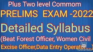 Detailed Syllabus. Plus Two level Common Prelims EXAM -2022.