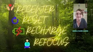 Recenter Reset Recharge and Refocus