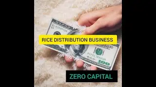 How To Start A Successful Rice Distribution Business In 2024 With Zero Capital. TESTED AND CONFIRMED