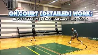 On Court Work:Between the Leg Jumpers- Efficient Footwork Details💪🏾🏀