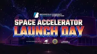 Space Accelerator Launch Day (October 9, 2025) &ndash; at the eBridge Center in Brownsville, Texas