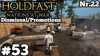 Holdfast Nations at War Dismissal/Promotions #53 