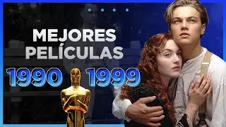 LOS OSCARS: MEJORES PEL&Iacute;CULAS DE LA D&Eacute;CADA DE LOS 90