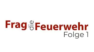 Frag die Feuerwehr - Folge 1