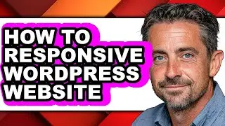 How to Responsive Wordpress Website (only Way)