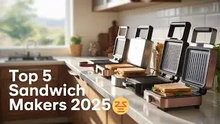 Top 5 Sandwich Makers 2025 🥪 | Best Breakfast & Snack Press Machines