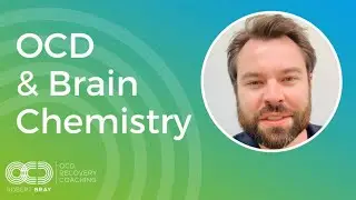 OCD & Brain Chemistry