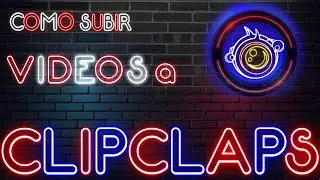 ❤Como subir VIDEOS a CLIPCLAPS PASO a PASO❤|3 tips|