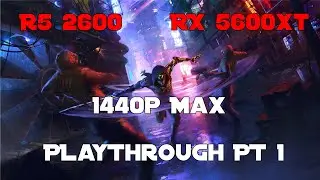Ghostrunner│ RX 5600XT │ R5 2600 │Playthrough Pt1│1440p Max │No Commentary | PC