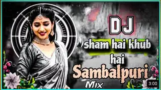 Shaam Bhi Khoob Hai | Sambalpuri Style New dj remix | dj Sowrov Amrail | dj sujit Amrail | New 2k25