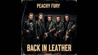 Peachy Fury - Endless Highway (2011 Re-Recording, Back In Leather)