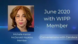 Conversations with Candace | WIPP Member Michelle Kantor