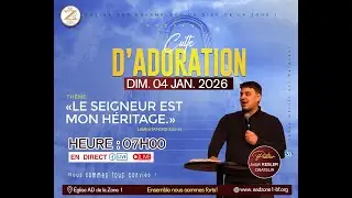 Culte de louange et d'adoration du dimanche 04 Janvier 2026