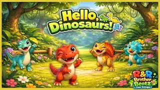 Hello, Dinosaurs! Fun Dinosaur Song for Kids