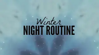 My Night Routine (Winter 2017) | Laura Grace