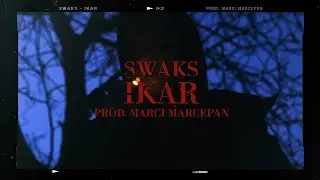 Swaks - Ikar (prod. Marci Marcepan)