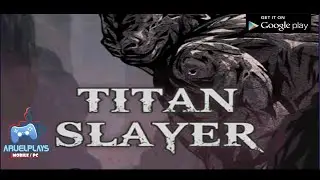 Titan Slayer (Early Access) | Mobile