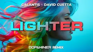 Galantis, David Guetta & 5 Seconds Of Summer - Lighter (Dopaminer Remix)