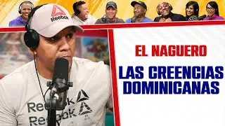 LAS CREENCIAS DOMINICANAS - El Naguero