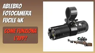 RECENSIONE (2025) : Ablebro Fotocamera fucile 4K. DETTAGLI