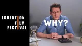 Why have we Created this? | Isolation Film Festival