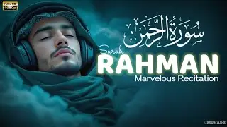 Surah Ar-Rahman سورة الرحمن | A Heavenly and Majestic Recitation for the Soul | MUNADZ
