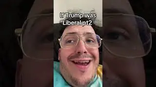 If Trump was a Liberal #trump
