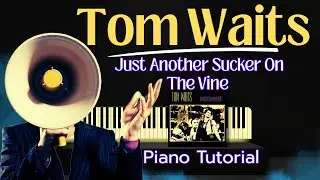 How to Play Tom Waits&rsquo; JUST ANOTHER SUCKER ON THE VINE on Piano | Ragtime Style Tutorial