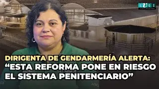 Dirigenta de Gendarmería: “Reforma perjudica a funcionarios y pone en riesgo sistema penitenciario”