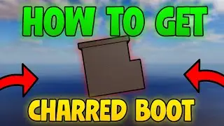 How to Get the Charred Boot in Fisch &ndash; How to get Boots in Fisch (Roblox Fisch)