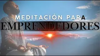 Meditaci&oacute;n para Emprendedores Ocupados - Acelera Tu &Eacute;xito Empresarial