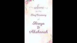 LIVE: Ring Ceremony of Shreya & Akshansh