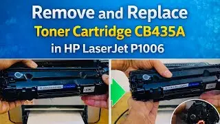 How to Replace the Toner Cartridge on HP LaserJet P1006 | Replace Cartridge CB435A