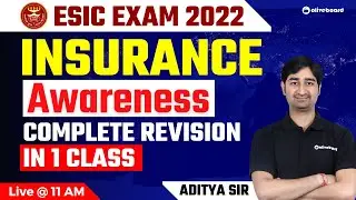 Complete Insurance Awareness For ESIC Exam 2022 | Complete Revision in One Class | Aditya Sir