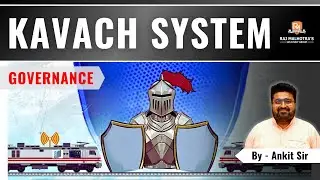 Kavach System | Governance | Current Affairs | UPSC CSE | IAS | PCS | HCS | HAS |