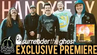 SURRENDER THE GHOST-&ldquo;Hangxiety&rdquo; (EXCLUSIVE PREMIERE!!!)