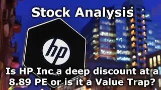 HP INC. Stock Analysis. Is HPQ Stock Cheap At A 8.89 PE? OR Is It Another Value Trap!