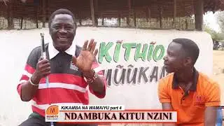 Musyoka Wamaiyu na kikamba part 4