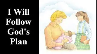 I Will Follow God's Plan LDS Primary Song Lyric Video - Vocals and Lyrics for Primary Practice