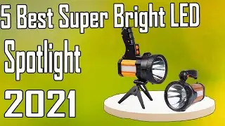 5 Best Super Bright LED Spotlight Review 2021